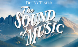 The Sound of Music på Det Ny Teater